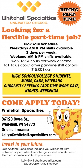 Looking for a Flexible Part-Time Job?, Whitehall Specialties
